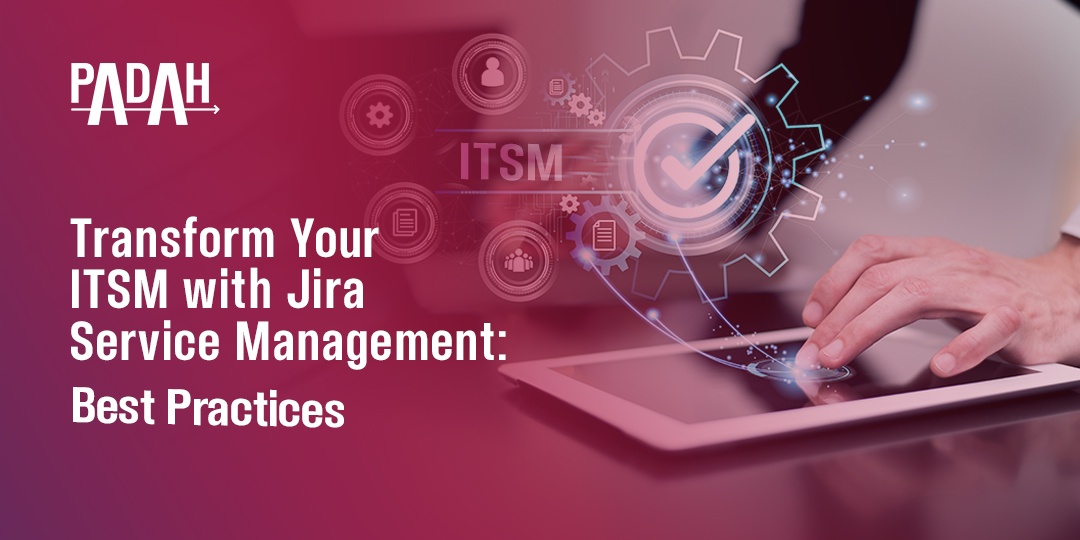 ITSM with Jira Service Management | Padah Solutions
